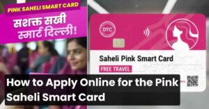 Pink Saheli Smart Card How to Apply Online, Eligibility, and Benefits Explained