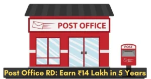 Post Office RD Investment Safe & Guaranteed Returns for Middle-Class Families