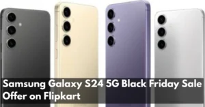 Samsung Galaxy S24 5G Gets Massive Price Cut in Flipkart Black Friday Sale — Check New Price & Full Features