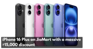 iPhone 16 Plus Offer ₹15,000 Discount on JioMart – Is It Worth Buying