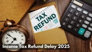 Income Tax Refund Delay 2025 Why Your ITR Refund Is Still Pending