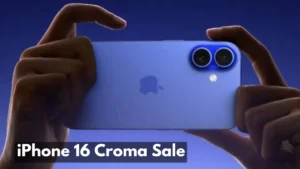 iPhone 16 Croma Sale How to Buy iPhone 16 at Just Rs 40,990