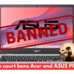German court bans Acer and ASUS PC sales