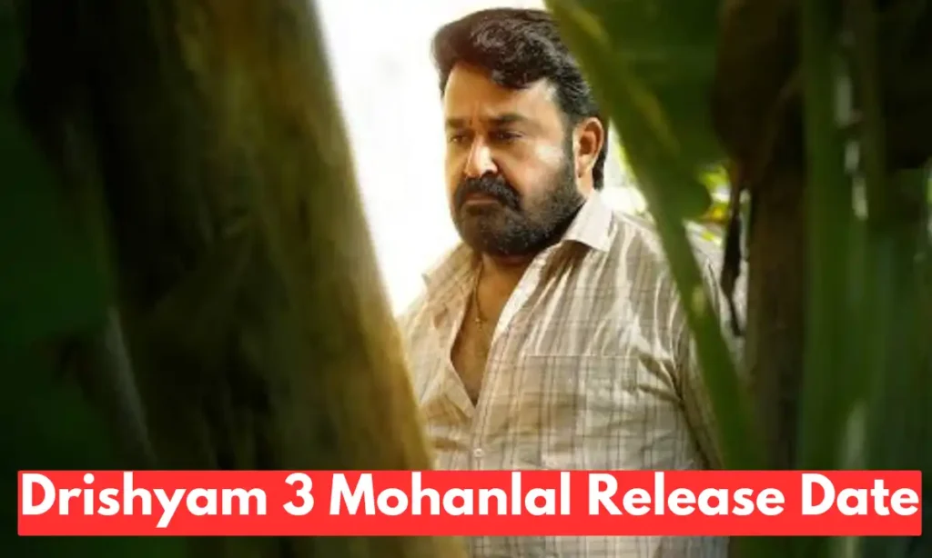 drishyam 3 mohanlal release date